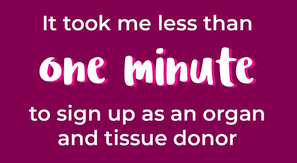 It took me less than one minute to sign up as an organ and tissue donor